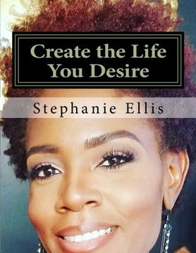 portada Create the Life You Desire: Leadership