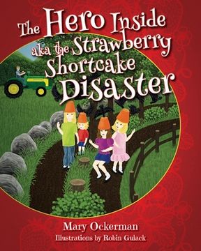 portada The Hero Inside aka The Strawberry Shortcake Disaster (en Inglés)