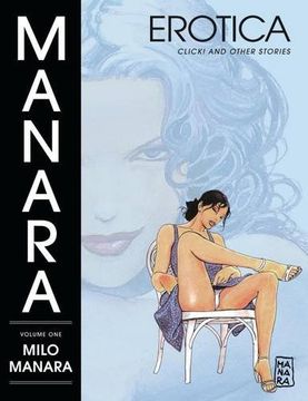 portada Manara Erotica Volume 1: Click! And Other Stories 