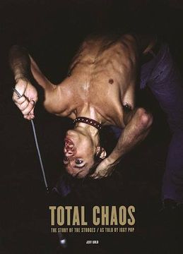 portada Total Chaos: The Story of the Stooges (in English)