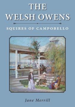 portada The Welsh Owens: Squires of Campobello (in English)