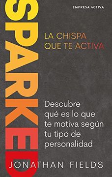 portada Sparked, La Chispa Que Te Mueve (in Spanish)