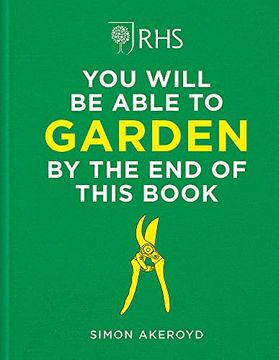 portada Rhs You Will Be Able to Garden by the End of This Book (en Inglés)