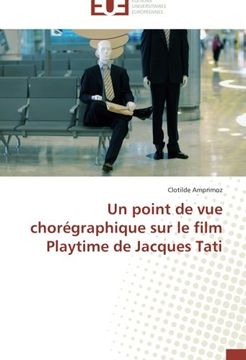 portada Un Point de Vue Choregraphique Sur Le Film Playtime de Jacques Tati