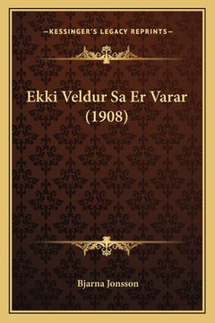 portada Ekki Veldur Sa Er Varar (1908)
