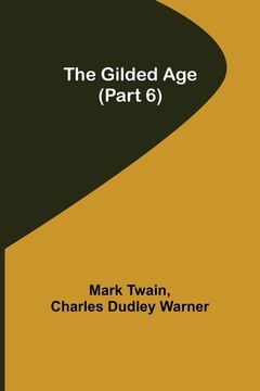 portada The Gilded Age (Part 6) (en Inglés)