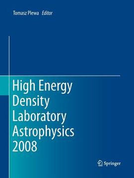 portada High Energy Density Laboratory Astrophysics 2008 (en Inglés)
