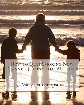 portada How to Quit Smoking now Planner-Journal for Mothers 