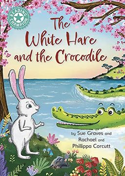 portada The White Hare and the Crocodile: Independent Reading Turquoise 7 (Reading Champion)