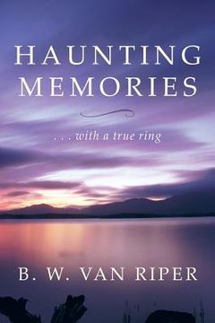 portada Haunting Memories: . . . with a True Ring (en Inglés)