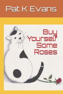 portada Buy Yourself Some Roses (en Inglés)
