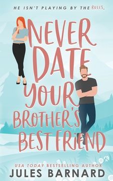 portada Never Date Your Brother's Best Friend (en Inglés)