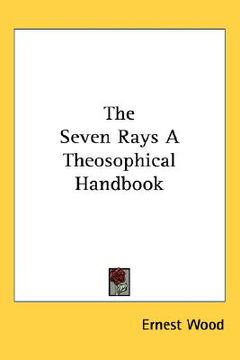 portada the seven rays: a theosophical handbook