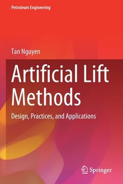 portada Artificial Lift Methods: Design, Practices, and Applications (en Inglés)