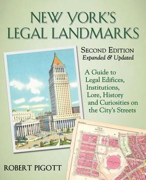 portada New York's Legal Landmarks: A Guide to Legal Edifices, Institutions, Lore, History and Curiosities on the City's Streets (en Inglés)
