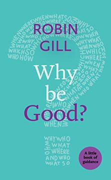portada Why be Good? A Little Book of Guidance 