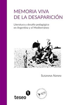 portada Memoria Viva de la Desaparición: Literatura y Desafío Pedagógico en Argentina y el Mediterráneo
