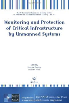 portada Monitoring and Protection of Critical Infrastructure by Unmanned Systems (The Nato Science for Peace and Security, 63) (in English)