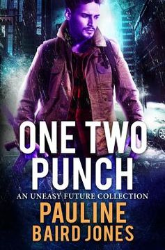 portada One Two Punch: An Uneasy Future Bundle (en Inglés)