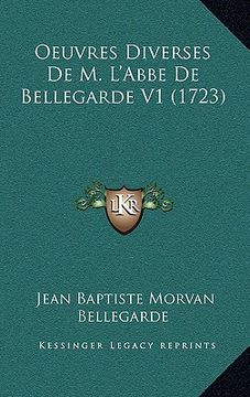 portada oeuvres diverses de m. l'abbe de bellegarde v1 (1723)