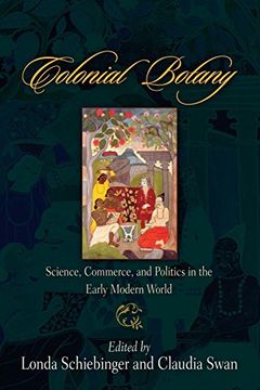 portada Colonial Botany: Science, Commerce, and Politics in the Early Modern World (en Inglés)