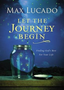portada Let the Journey Begin: Finding God's Best for Your Life (en Inglés)