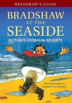portada Bradshaw's Guide Bradshaw at the Seaside: Britain's Victorian Resorts (in English)