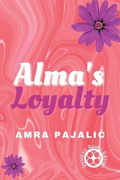 portada Alma's Loyalty (en Inglés)