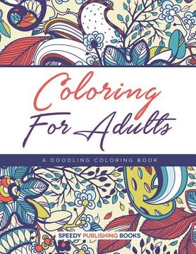 portada Coloring For Adults, a Doodling Coloring Book (en Inglés)
