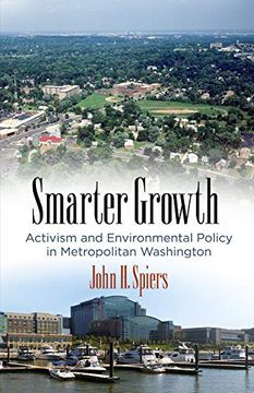 portada Smarter Growth: Activism and Environmental Policy in Metropolitan Washington (The City in the Twenty-First Century) (en Inglés)