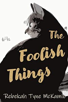 portada The Foolish Things (en Inglés)