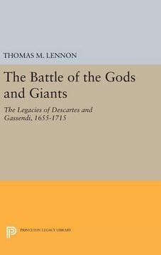 portada The Battle of the Gods and Giants: The Legacies of Descartes and Gassendi, 1655-1715 (Princeton Legacy Library)