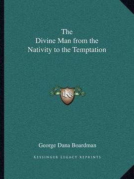 portada the divine man from the nativity to the temptation (en Inglés)