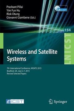 portada Wireless and Satellite Systems: 7th International Conference, Wisats 2015, Bradford, Uk, July 6-7, 2015. Revised Selected Papers (en Inglés)