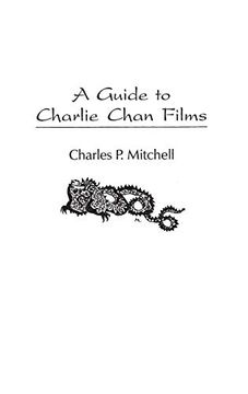 portada A Guide to Charlie Chan Films (Bibliographies and Indexes in the Performing Arts) (en Inglés)