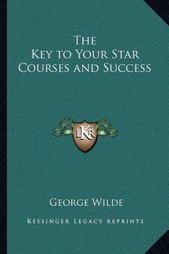 portada the key to your star courses and success (en Inglés)