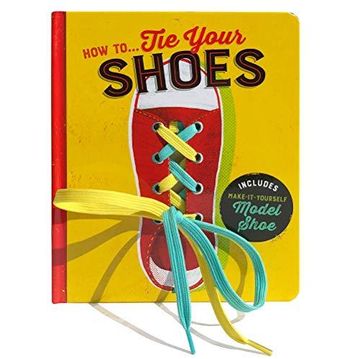 portada How To Tie Your Shoes: Includes Model Shoe (en Inglés)