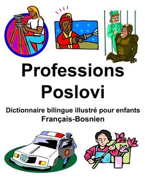 portada Français-Bosnien Professions/Poslovi Dictionnaire bilingue illustré pour enfants (en Francés)