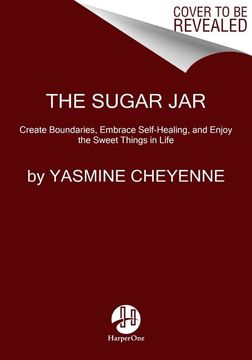 portada The Sugar Jar: Create Boundaries, Embrace Self-Healing, and Enjoy the Sweet Things in Life (in English)