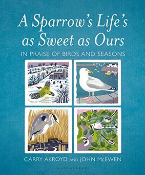 portada A Sparrow's Life's as Sweet as Ours: In Praise of Birds and Seasons (en Inglés)
