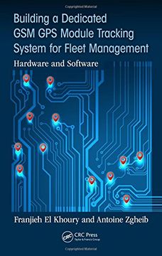 portada Building a Dedicated gsm gps Module Tracking System for Fleet Management: Hardware and Software (en Inglés)