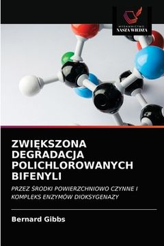portada ZwiĘkszona Degradacja Polichlorowanych Bifenyli (in Polaco)