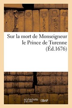 portada Sur la mort de monseigneur le prince de turenne (Litterature) (French Edition)