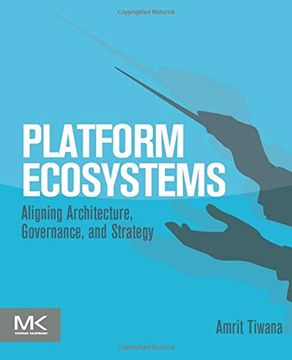 portada Platform Ecosystems: Aligning Architecture, Governance, and Strategy (en Inglés)