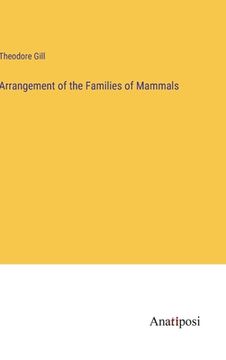 portada Arrangement of the Families of Mammals (en Inglés)