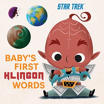 portada Star Trek: Baby'S First Klingon Words: (Playpop) (tv Show, Board Book, pop Culture Board Book) (en Inglés)