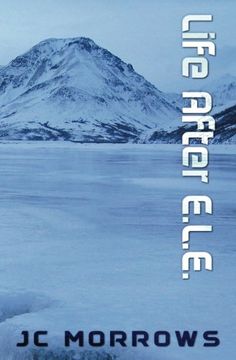 portada Life After E.L.E. (The Frozen World) (Volume 1)