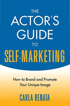portada The Actor's Guide to Self-Marketing: How to Brand and Promote Your Unique Image 