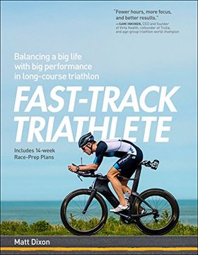 portada Fast-Track Triathlete: Balancing a big Life With big Performance in Long-Course Triathlon (in English)