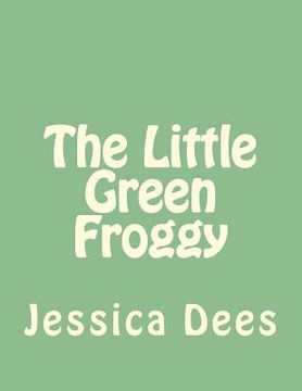 portada The Little Green Froggy (en Inglés)